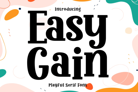 Easy Gain: A Playful Slab Serif Font for Bold Visual Statements