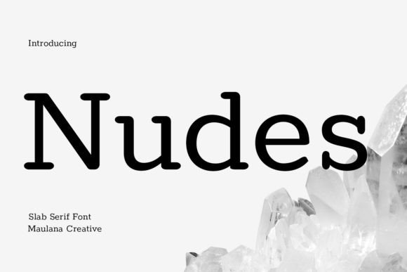 Nudes Slab Serif Font: A Light, Versatile Typeface for Creative Projects