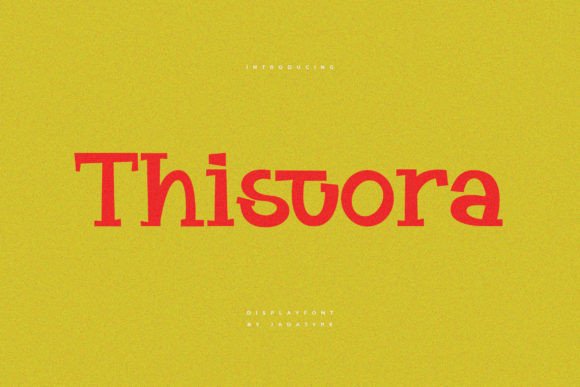 Thistora: A Playful Slab Serif Font for Modern Design Needs